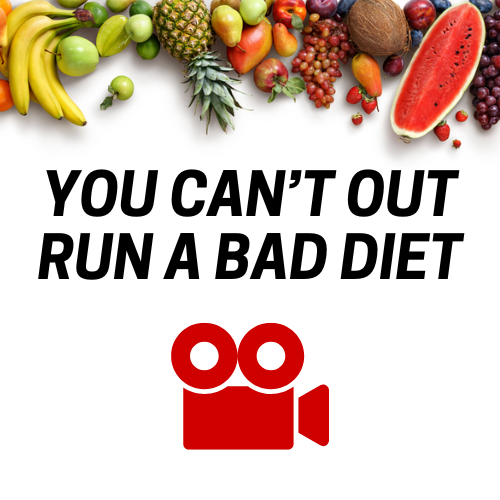 You can't out-run a bad diet!